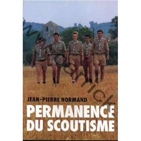 Permanence du scoutisme Permanence du scoutisme
