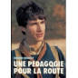 Une pédagogie pour la route Une pédagogie pour la route