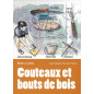 Couteaux et bouts de bois Couteaux et bouts de bois