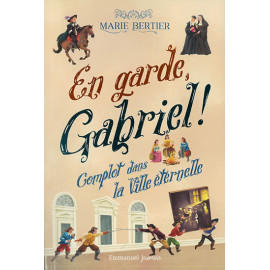 En garde Gabriel ! - tome2