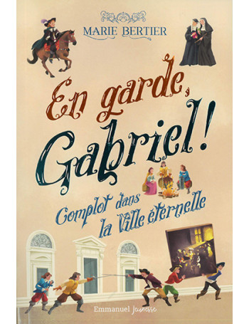 En garde Gabriel ! - tome2 - Librairie jeunesse