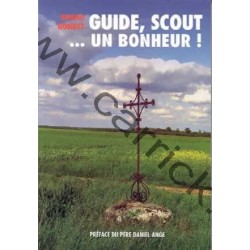 Guide,  scout ... Un bonheur ! - CARRICK France