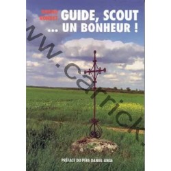 Guide,  scout ... Un bonheur !