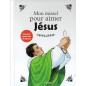 Mon missel pour aimer Jésus