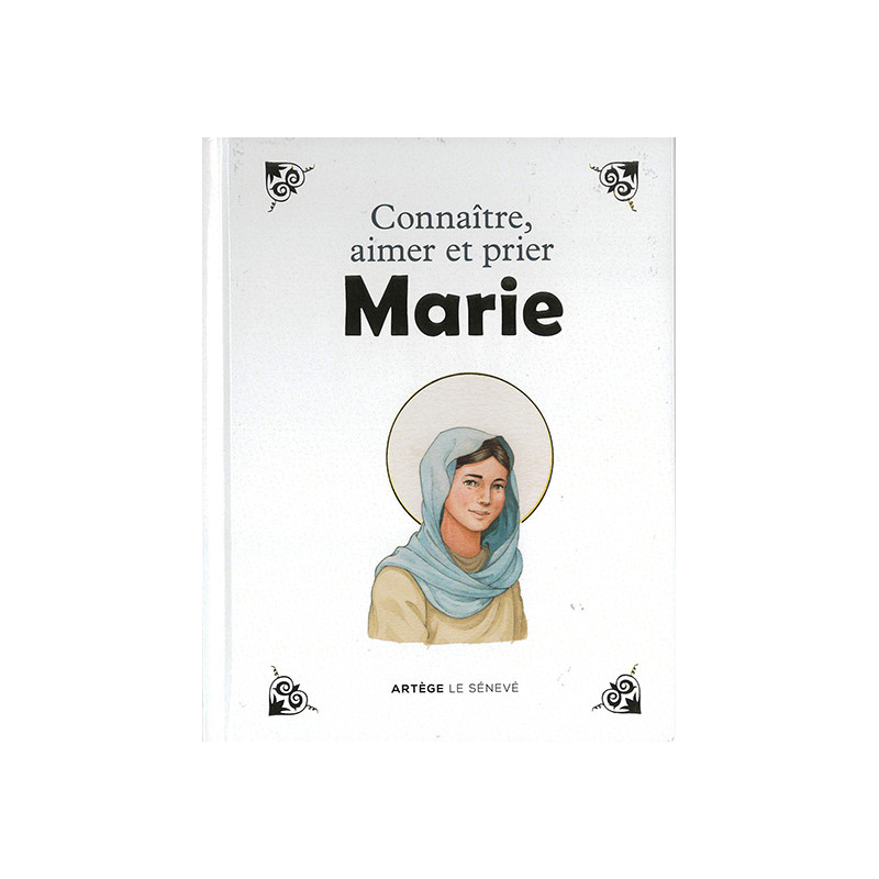 Connaitre, aimer et prier Marie Connaitre, aimer et prier Marie
