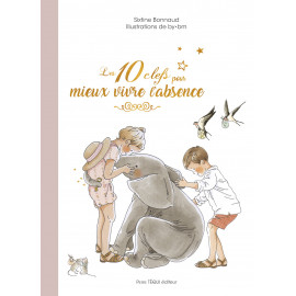 Les 10 clefs pour mieux vivre l'absence - Carrick librairie jeunesse
