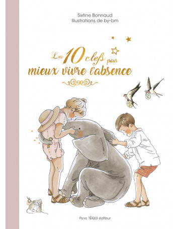 Les 10 clefs pour mieux vivre l'absence - Carrick librairie jeunesse
