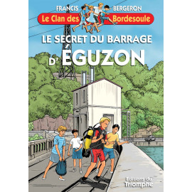 Le secret du barrage d'Eguzon - Librairie jeunesse et scoute