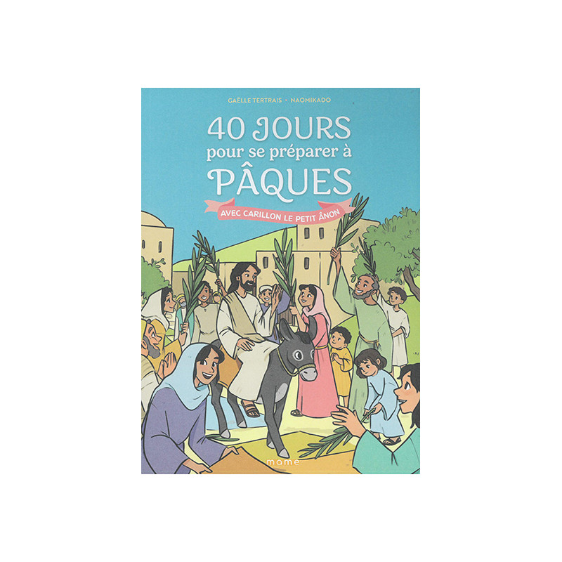 40 jours pour se préparer à Pâques