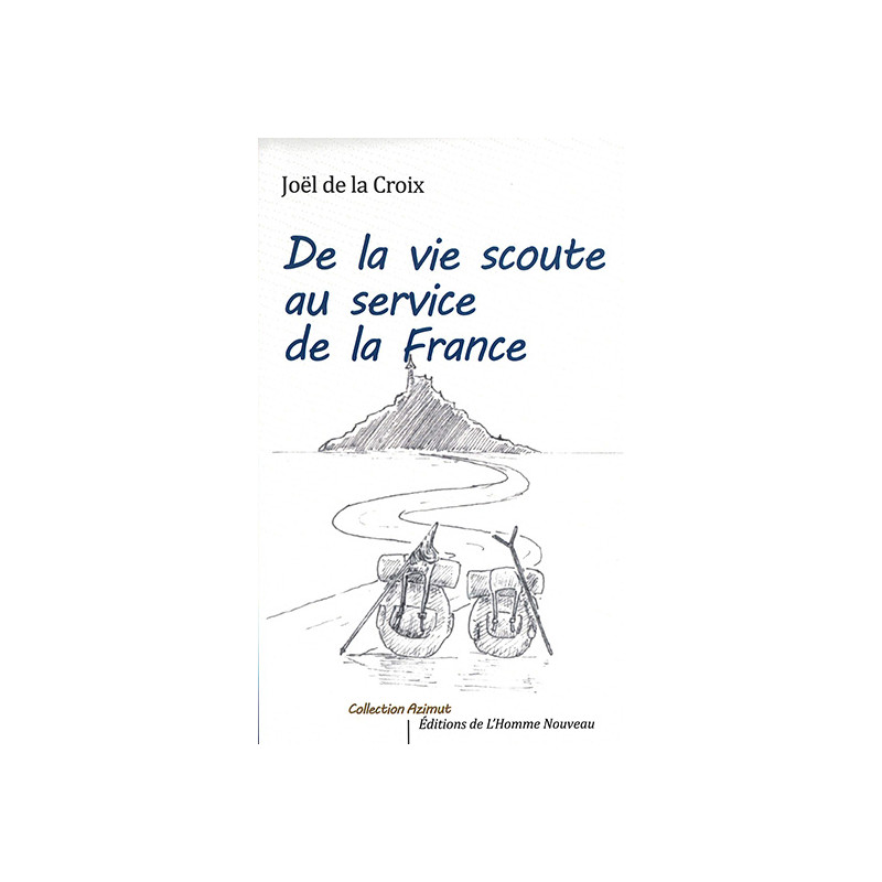 De la vie scoute au service de la France