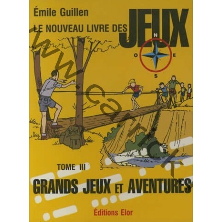 Grands jeux et aventures - Tome 3 Grands jeux et aventures - Tome 3