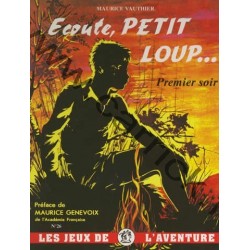 Ecoute petit loup, premier...