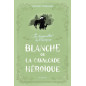 Blanche ou la cavalcade héroïque