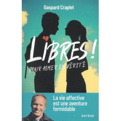 Libres ! Pour aimer en vérité - Librairie scoute et religieuse
