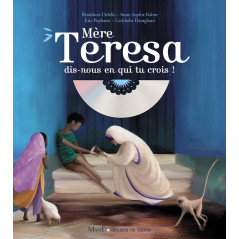 Mère Teresa, dis-nous en qui tu crois - CARRICK France SAS