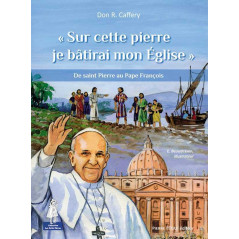 « Sur cette pierre, je bâtirai mon Eglise »