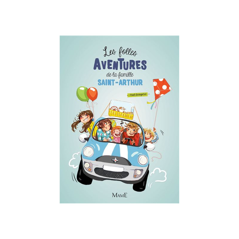 Les folles aventures de la famille Saint-Arthur Les folles aventures de la famille Saint-Arthur