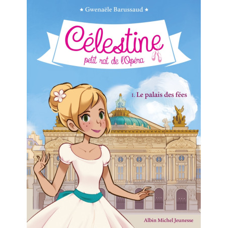 Célestine - petit rat de l'Opéra - le palais des Fées - CARRICK FRANCE SAS