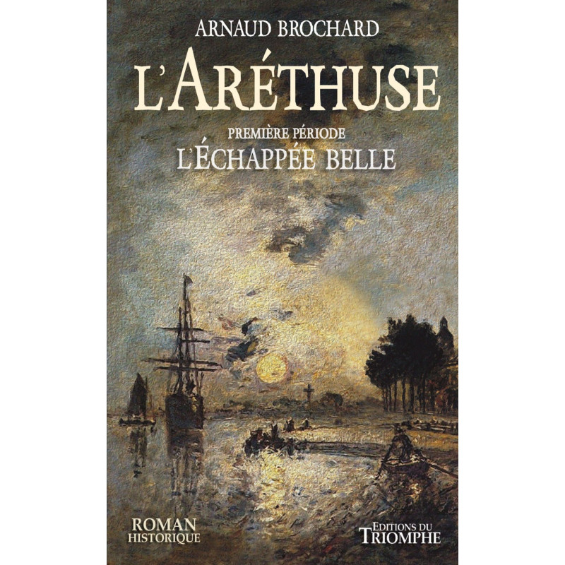 L'échappée belle - Aréthuse 1 L'échappée belle - Aréthuse 1