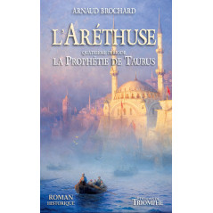La prophétie de Taurus - Aréthuse 4 - Roman jeunes adultes