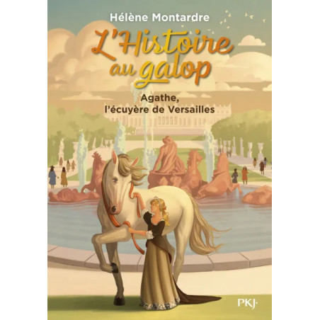 Agathe, l'écuyère de Versailles - Librairie jeunesse